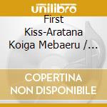 First Kiss-Aratana Koiga Mebaeru / Various cd