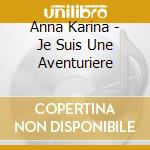 Anna Karina - Je Suis Une Aventuriere cd