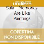 Sala - Memories Are Like Paintings cd