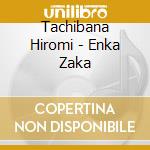 Tachibana Hiromi - Enka Zaka cd