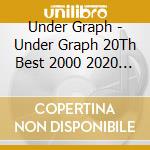 Under Graph - Under Graph 20Th Best 2000 2020 (2 Cd) cd