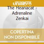 The Heanacat - Adrenaline Zenkai cd