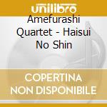 Amefurashi Quartet - Haisui No Shin cd