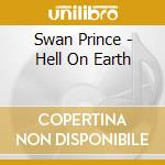 Swan Prince - Hell On Earth cd