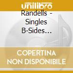 Randells - Singles B-Sides Unreleases Vol.1 cd