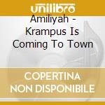 Amiliyah - Krampus Is Coming To Town cd