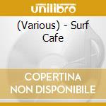 (Various) - Surf Cafe cd