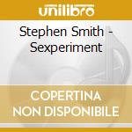 Stephen Smith - Sexperiment cd