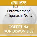Hatune Entertainment - Higurashi No Naku Koro Ni Sou cd