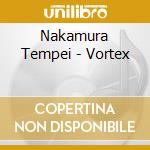 Nakamura Tempei - Vortex cd