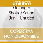 Goltinger Shoko/Kanno Jun - Untitled cd