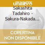 Sakashita Tadahiro - Sakura-Nakada Yoshinao Songs cd