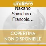 Nakano Shinichiro - Francois Couperin: Integrale De Ioeuvre Pour Clavecin 4 (2 Cd) cd musicale