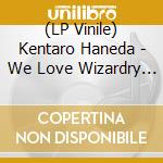 (LP Vinile) Kentaro Haneda - We Love Wizardry - O.S.T. vinile
