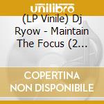 (LP Vinile) Dj Ryow - Maintain The Focus (2 Lp) vinile