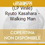 (LP Vinile) Ryuto Kasahara - Walking Man vinile