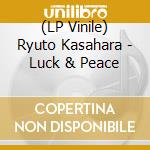 (LP Vinile) Ryuto Kasahara - Luck & Peace vinile