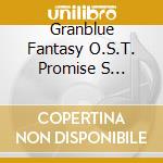 Granblue Fantasy O.S.T. Promise S Promise cd