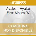 Ayako - Ayako First Album 'A' cd