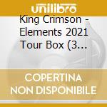 King Crimson - Elements 2021 Tour Box (3 Cd) cd