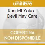 Randell Yoko - Devil May Care cd