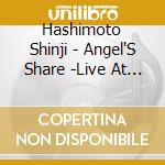 Hashimoto Shinji - Angel'S Share -Live At Cooperage- cd