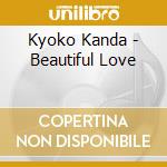 Kyoko Kanda - Beautiful Love cd