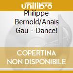 Philippe Bernold/Anais Gau - Dance! cd