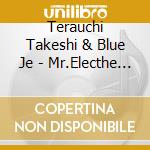 Terauchi Takeshi & Blue Je - Mr.Electhe Terry World(2023 Remaster Ban) cd