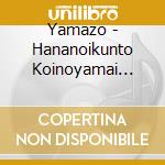 Yamazo - Hananoikunto Koinoyamai Original Soundtrack cd