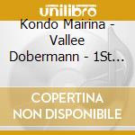 Kondo Mairina - Vallee Dobermann - 1St Version cd