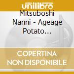 Mitsuboshi Nanni - Ageage Potato Chips-Agepochi cd