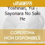 Yoshinari, Yui - Sayonara No Saki He cd