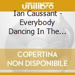 Ian Caussant - Everybody Dancing In The Streets cd