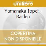 Yamanaka Ippei - Raiden cd