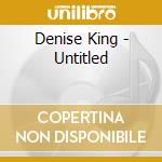 Denise King - Untitled cd