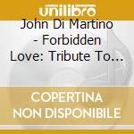 John Di Martino - Forbidden Love: Tribute To Madonna cd