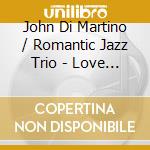 John Di Martino / Romantic Jazz Trio - Love Game: Lady Gaga Ni Sasagu cd musicale di John Di Martino / Romantic Jazz Trio