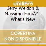 Jerry Weldon & Massimo FaraÃ² - What's New cd