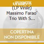 (LP Vinile) Massimo Farao' Trio With S - Like An Elegant Wine vinile