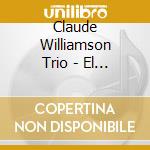 Claude Williamson Trio - El Noche De Espana cd