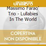 Massimo Farao' Trio - Lullabies In The World cd