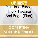 Massimo Farao' Trio - Toccata And Fuga (Plan) cd