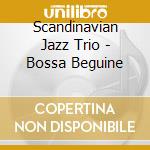 Scandinavian Jazz Trio - Bossa Beguine cd