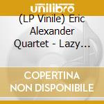 (LP Vinile) Eric Alexander Quartet - Lazy Afternoon - Gentle Ballads Iv vinile