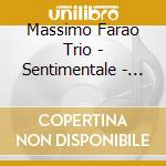 Massimo Farao Trio - Sentimentale - The Music Of Lelio Luttazzi cd