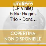 (LP Vinile) Eddie Higgins Trio - Dont Smoke In Bed (2 Lp) vinile