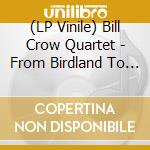 (LP Vinile) Bill Crow Quartet - From Birdland To Broadway (2 Lp) vinile