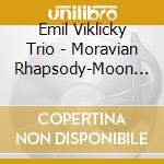 Emil Viklicky Trio - Moravian Rhapsody-Moon Sleeping In The Cradle cd