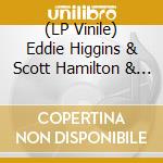 (LP Vinile) Eddie Higgins & Scott Hamilton & Ken Peplowski - It's Magic vinile